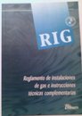 RIG. Reglamento de instalaciones de gas e instrucciones técnicas complementarias (ITC) RIG. Reglamento de instalaciones de gas e instrucciones técnicas complementarias (ITC)